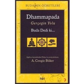 Dhammapada Gerçeğin Yolu - A. Cengiz Büker