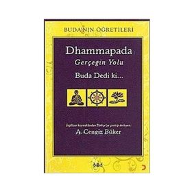 Dhammapada Gerçeğin Yolu - A. Cengiz Büker