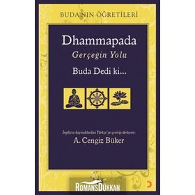 Dhammapada Gerçeğin Yolu - A. Cengiz Büker