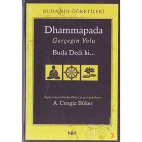 Dhammapada Gerçeğin Yolu - A. Cengiz Büker