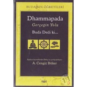 Dhammapada Gerçeğin Yolu - A. Cengiz Büker