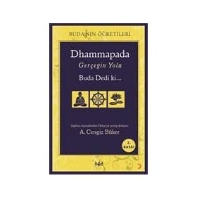 Dhammapada Gerçeğin Yolu - A. Cengiz Büker