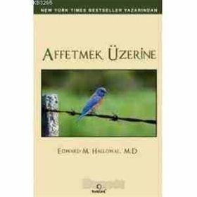 Dharma Yayınları Dr. Edward M. Hallowell Affetmek Üzerine