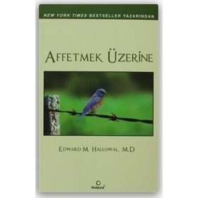 Dharma Yayınları Dr. Edward M. Hallowell Affetmek Üzerine