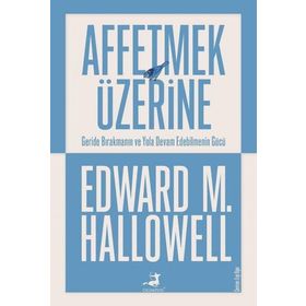 Dharma Yayınları Dr. Edward M. Hallowell Affetmek Üzerine