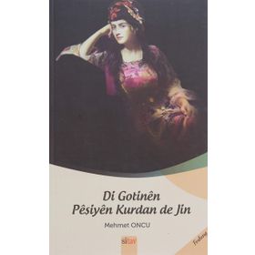 Di Gotinen Peşiyen Kurdan de Jin Mehmet Oncu