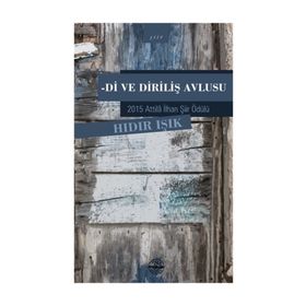 Di ve Diriliş Avlusu - Hıdır Işık