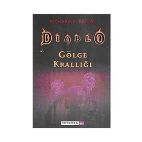 DIABLO 3 GÖLGE KRALLIĞI - RICHARD A. KNAAK