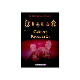 DIABLO 3 GÖLGE KRALLIĞI - RICHARD A. KNAAK