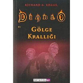 DIABLO 3 GÖLGE KRALLIĞI - RICHARD A. KNAAK
