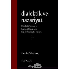 Dialektik ve Nazariyat - Yalçın Koç