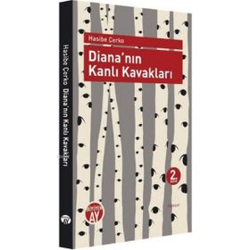 DIANANIN KANLI KAVAKLARI - HASIBE ÇERKO
