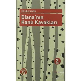DIANANIN KANLI KAVAKLARI - HASIBE ÇERKO