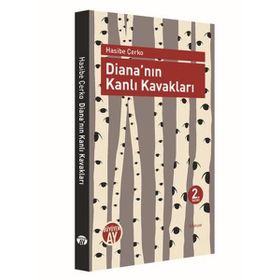DIANANIN KANLI KAVAKLARI - HASIBE ÇERKO