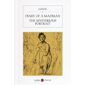 Diary Of A Madman - The Mysterious Portrait - Nikolay Vasilyeviç Gogol