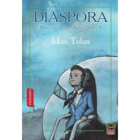 Diaspora - Remzinin Çilesi Ölünce Biter - 4 - İskan Tolun