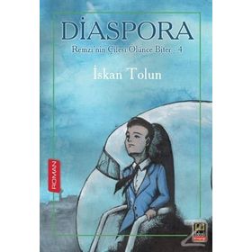 Diaspora - Remzinin Çilesi Ölünce Biter - 4 - İskan Tolun