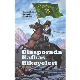 Diasporada Kafkas Hikayeleri - Harunhan Remzi Öztürk