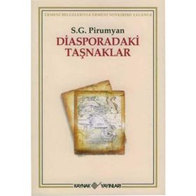 DIASPORADAKI TAŞNAKLAR - PIRUMYAN S. G.