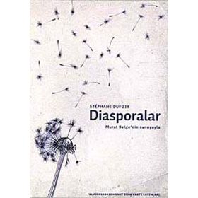 DIASPORALAR - STEPHANE DUFOIX