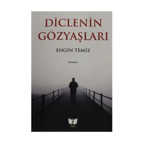 Diclenin Gözyaşları - Engin Temiz