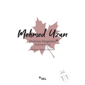 Dicle'nin Sürgünleri - Dicle'nin Sesi 2 - Mehmed Uzun