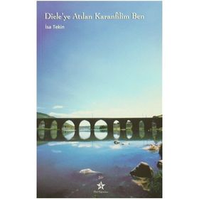 Dicle’ye Atılan Karanfilim Ben - İsa Tekin