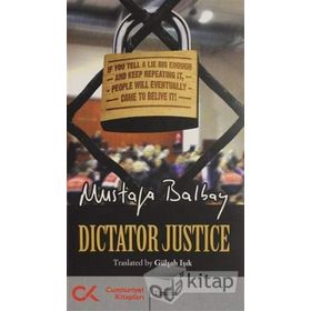 Dictator Justice - Mustafa Balbay