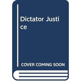 Dictator Justice - Mustafa Balbay