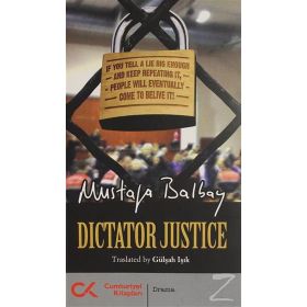Dictator Justice - Mustafa Balbay
