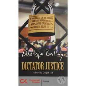 Dictator Justice - Mustafa Balbay