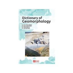 Dictionary of Geomorphology - İhsan Bulut Dr. Emrullah Güney Yrd. Doç. Dr. Recep Bozyiğit Doç. Dr. Ali Meydan