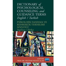 Dictionary of Psychological Counseling And Gudaince Terms - Nobel Yayınevi