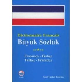 DICTİONNAIRE FRANÇAIS BÜYÜK SÖZLÜK - SEVGI TÜRKER TERLEMEZ