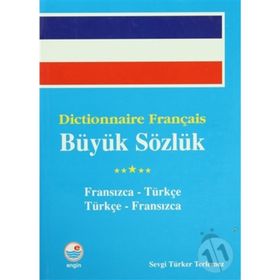 DICTİONNAIRE FRANÇAIS BÜYÜK SÖZLÜK - SEVGI TÜRKER TERLEMEZ