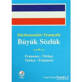 DICTİONNAIRE FRANÇAIS BÜYÜK SÖZLÜK - SEVGI TÜRKER TERLEMEZ