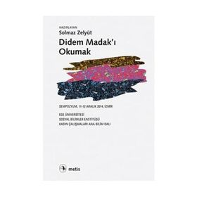 Didem Madak’ı Okumak - Solmaz Zelyüt Hünler
