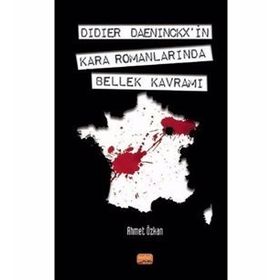 Didier Daeninckx'in Kara Romanlarında Bellek Kavramı - Ahmet Özkan