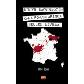 Didier Daeninckx'in Kara Romanlarında Bellek Kavramı - Ahmet Özkan