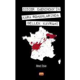 Didier Daeninckx'in Kara Romanlarında Bellek Kavramı - Ahmet Özkan