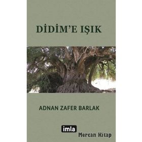 Didim'e Işık - Adnan Zafer Barlak