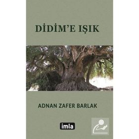 Didim'e Işık - Adnan Zafer Barlak