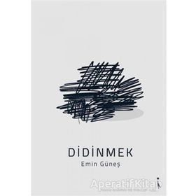 Didinmek / Emin Güneş / İkinci Adam Yayınları