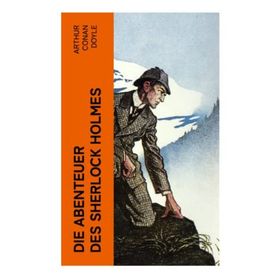 Die Abenteuer Des Sherlock Holmes - Arthur Conan Doyle