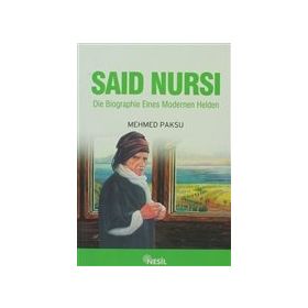 DIE BIOGRAPHIE EINES MODERNEN HELDEN SAID NURSI (NUR DEDE - ALMANCA) - MEHMED PAKSU