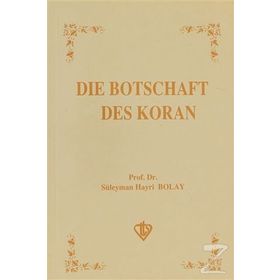 Die Botschaft Des Koran - Süleyman Hayri Bolay