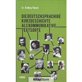 Die Deutschsprachige Kurzgeschichte Als Kommunikative Textsorte - Erdinç Yücel