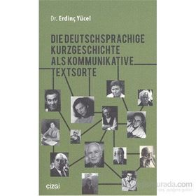 Die Deutschsprachige Kurzgeschichte Als Kommunikative Textsorte - Erdinç Yücel