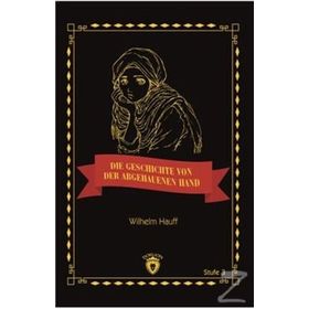 Die Geschichte Von Der Abgehauenen Hand Stufe 3 - Wilhelm Hauff