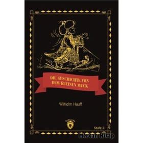 Die Geschicte Von Dem Kleinen Muck Stufe 3 - Wilhelm Hauff